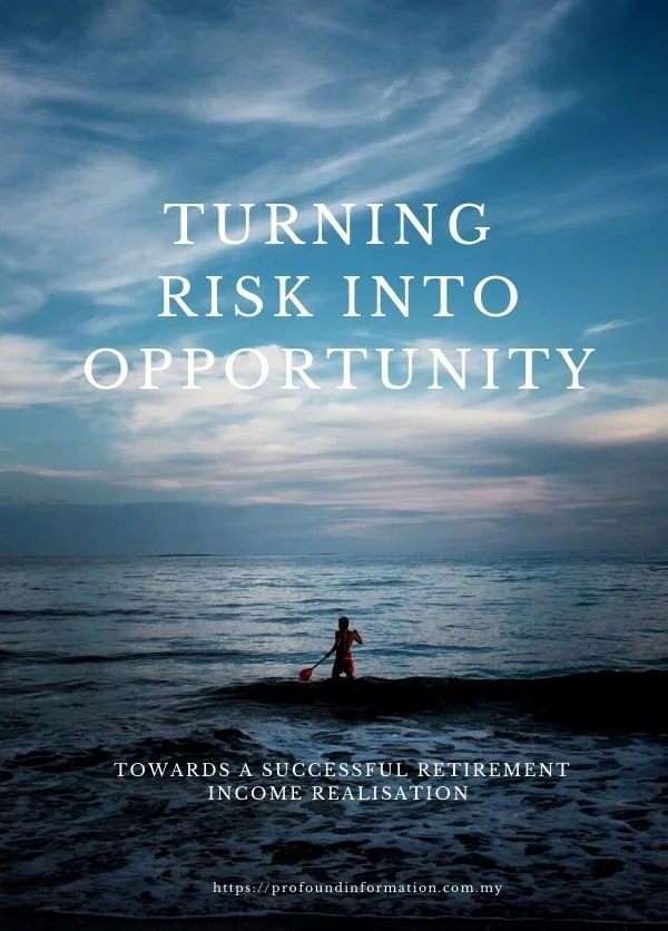 turning-risk-into-opportunity-retirement-income-second-source-passive-income-in-kuching-miri-bintulu-kota-kinabalu-kuala-lumpur-johor-malaysia